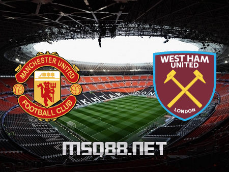 Soi kèo nhà cái Manchester Utd vs West Ham – 02h15 – 15/03/2021
