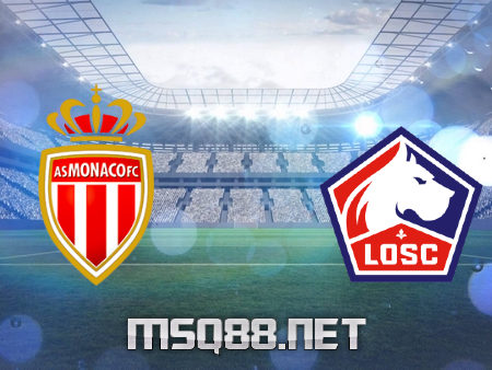 Soi kèo nhà cái AS Monaco vs Lille OSC – 23h05 – 14/03/2021