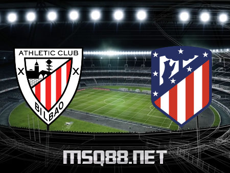 Soi kèo nhà cái M88, nhận định Ath Bilbao vs Atl. Madrid – 02h00 – 26/04/2021