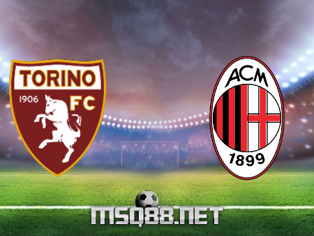 Soi kèo nhà cái M88, nhận định Torino vs AC Milan – 01h45 – 13/05/2021