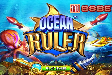 Khám phá game bắn cá Ocean Ruler cực hấp dẫn tại M88