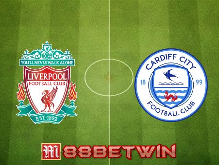 Soi kèo nhà cái M88, nhận định Liverpool vs Cardiff City – 19h00 – 06/02/2022