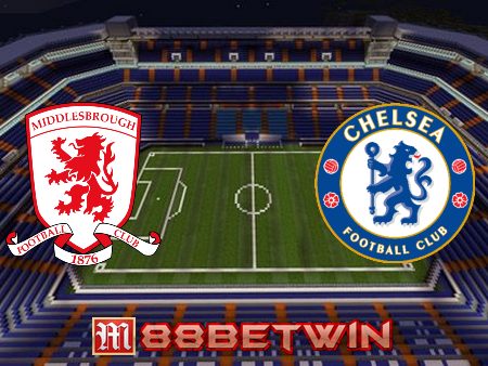 Soi kèo nhà cái M88, nhận định Middlesbrough vs Chelsea – 00h15 – 20/03/2022