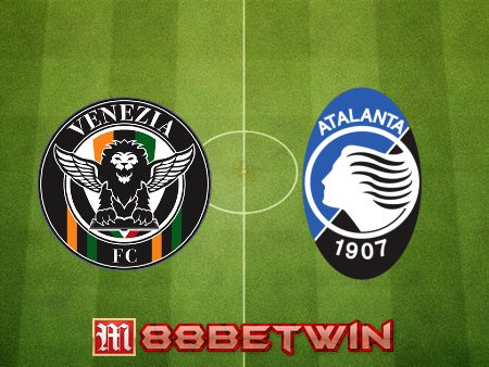 Soi kèo nhà cái M88, nhận định Venezia vs Atalanta – 20h00 – 23/04/2022