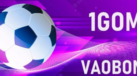 1gom – Vaobong – Link vào bóng mới nhất 2022