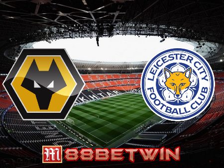 Soi kèo nhà cái Wolves vs Leicester – 20h00 – 23/10/2022